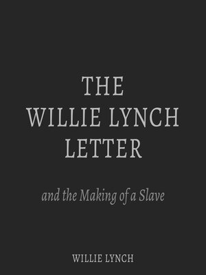 cover image of The Willie Lynch Letter and the Making of a Slave